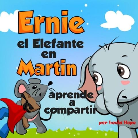 Ernie el Elefante en Martin aprende a compartir(Kobo/電子書)