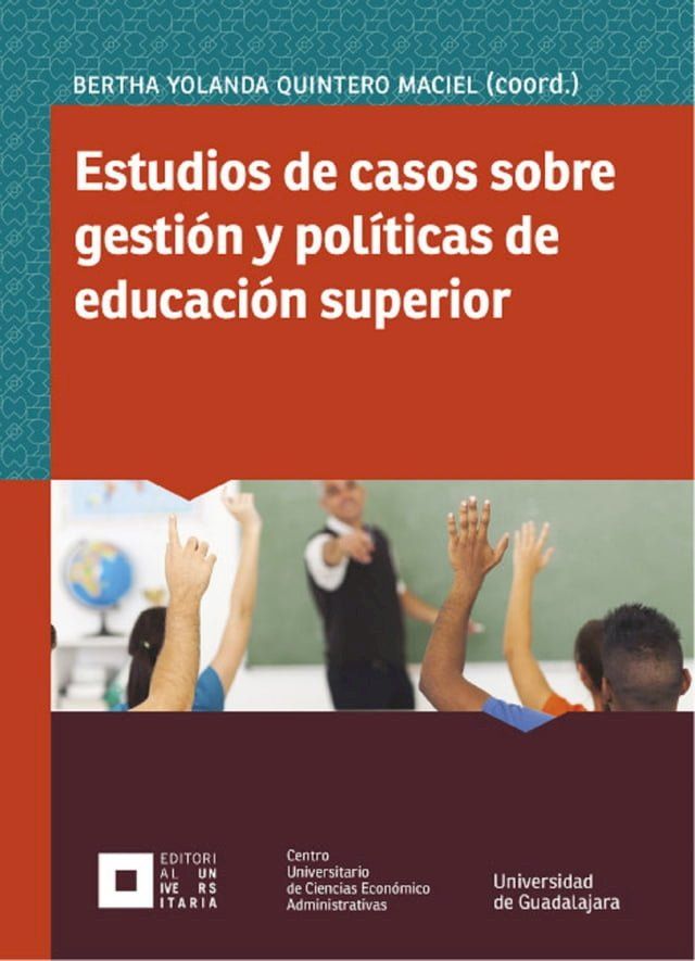  Estudios de casos sobre gesti&oacute;n y pol&iacute;ticas de educaci&oacute;n superior(Kobo/電子書)