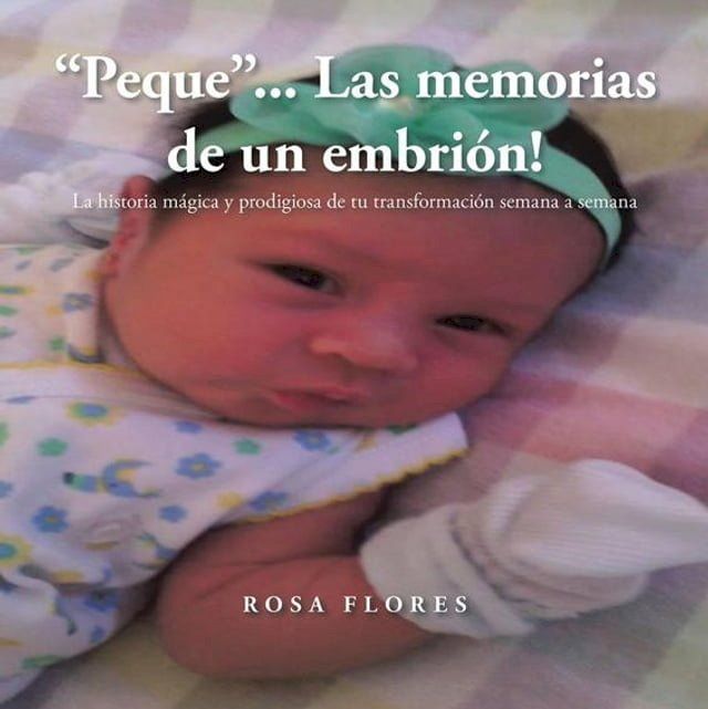  "Peque"... Las Memorias De Un Embrion!(Kobo/電子書)