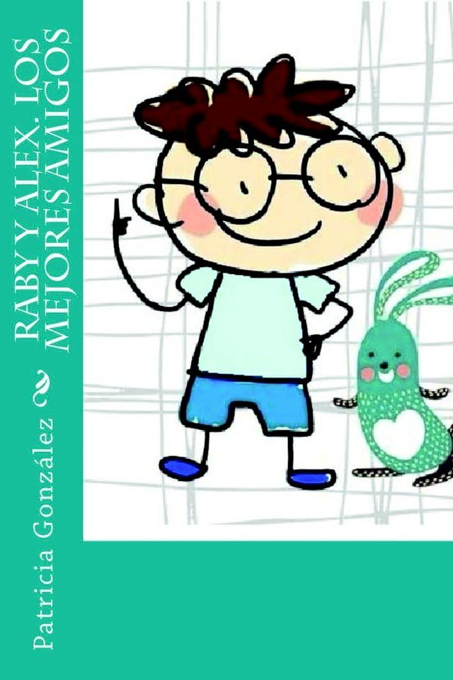  Raby y Alex. Los Mejores Amigos(Kobo/電子書)