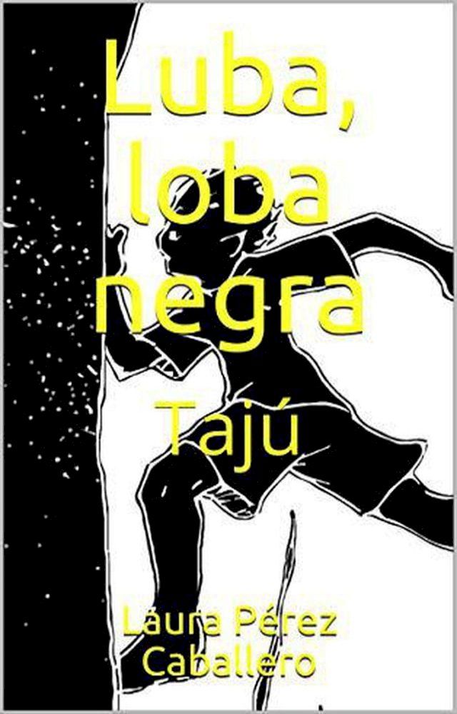  Luba, loba negra: Taj&uacute;(Kobo/電子書)