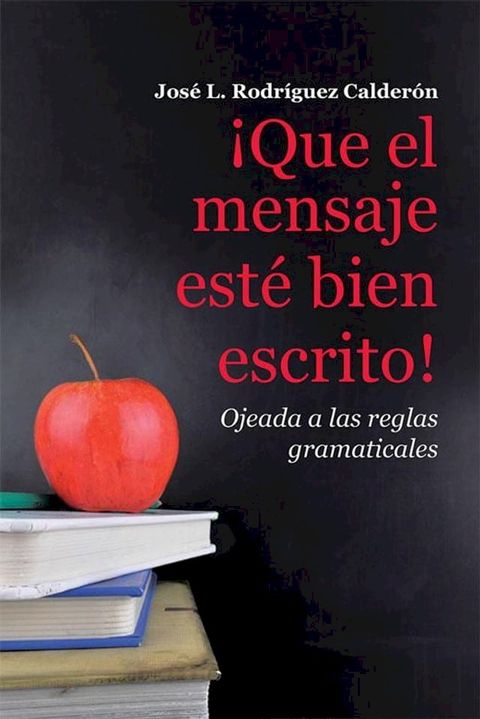 &iexcl;Que El Mensaje Est&eacute; Bien Escrito!(Kobo/電子書)