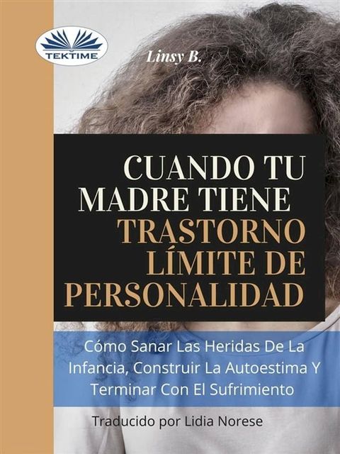 Cuando Tu Madre Tiene Trastorno Límite De Personalidad (TLP)(Kobo/電子書)