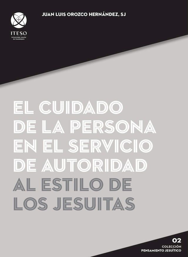  El cuidado de la persona en el servicio de autoridad al estilo de los jesuitas(Kobo/電子書)