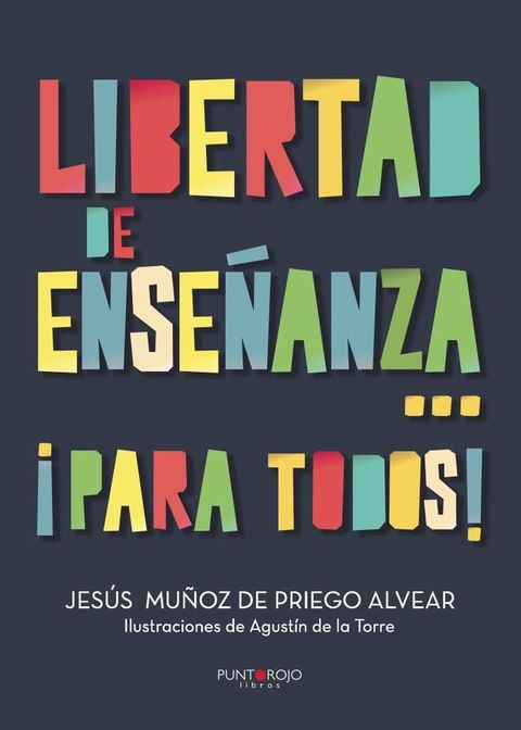 Libertad de ense&ntilde;anza... &iexcl;Para todos!(Kobo/電子書)