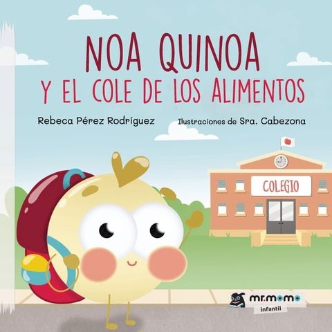 Noa Quinoa y el cole de los alimentos(Kobo/電子書)