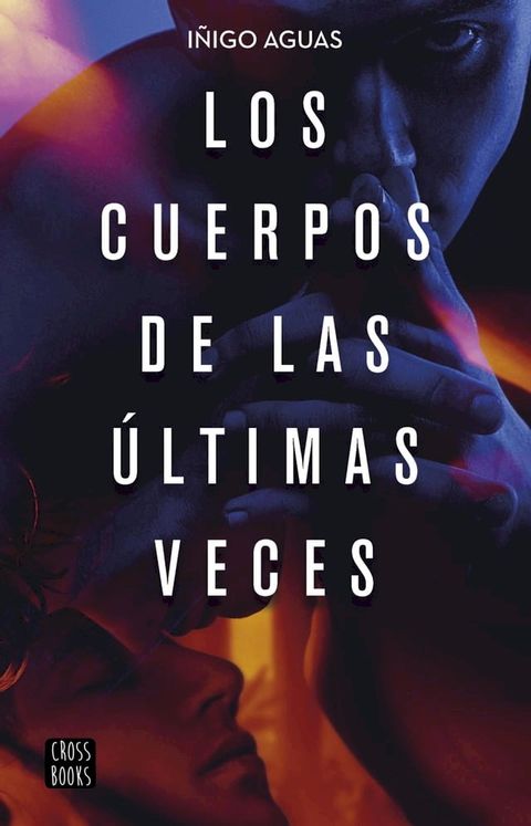 Los cuerpos de las últimas veces(Kobo/電子書)