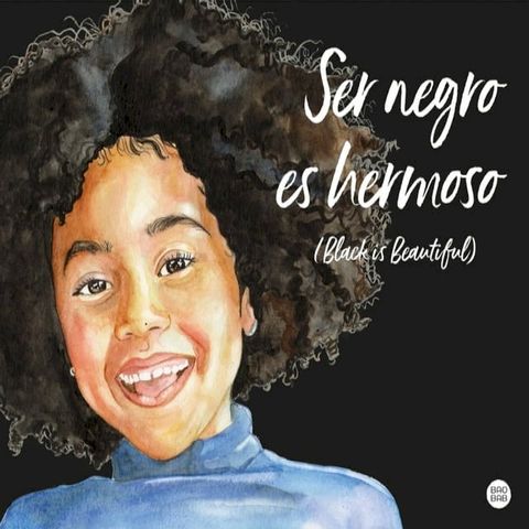 Ser negro es hermoso (Black is beautiful)(Kobo/電子書)