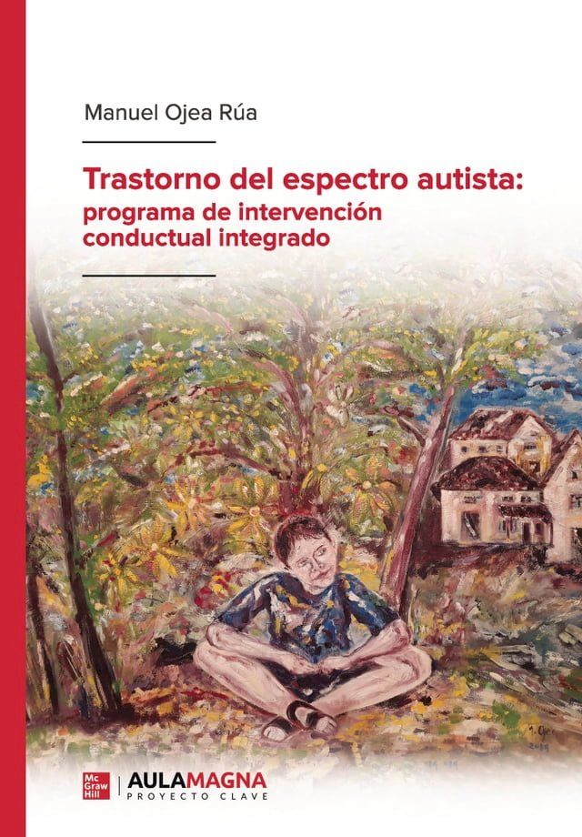  Trastorno del espectro autista: programa de intervención conductual integrado(Kobo/電子書)