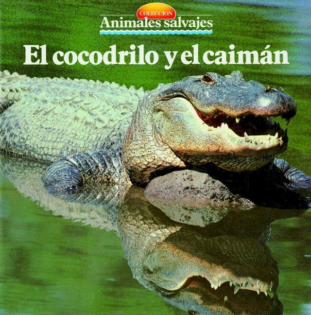  El cocodrilo y el caimán(Kobo/電子書)