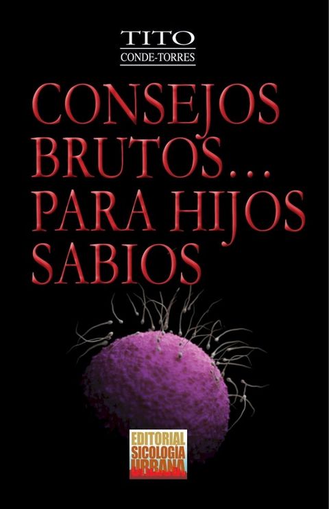 Consejos Brutos...Para Hijos Sabios(Kobo/電子書)