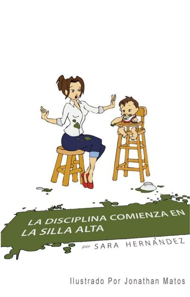  La Disciplina Comienza En La Silla Alta(Kobo/電子書)