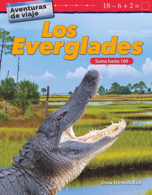  Aventuras de viaje: Los Everglades: Suma hasta 100: Read-along ebook(Kobo/電子書)