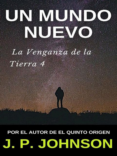 La Venganza de la Tierra 4. Un Mundo Nuevo(Kobo/電子書)