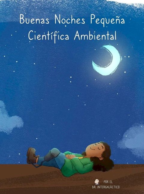 Buenas Noches Peque&ntilde;a Cient&iacute;fica Ambiental(Kobo/電子書)