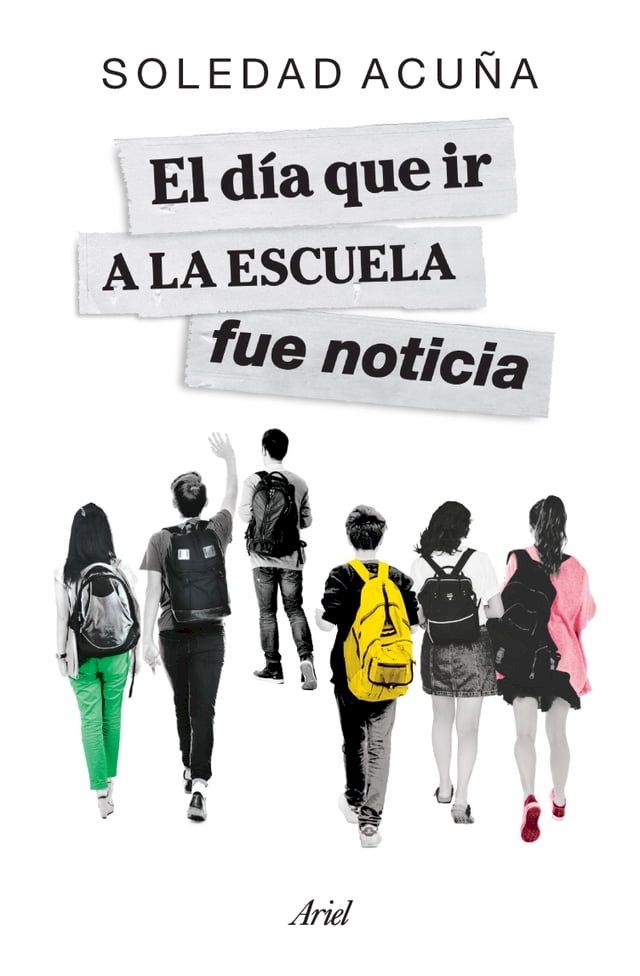  El d&iacute;a que ir a la escuela fue noticia(Kobo/電子書)