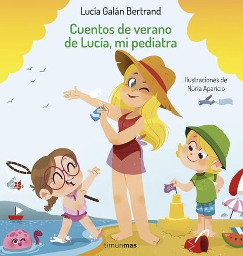 Cuentos de verano de Luc&iacute;a, mi pediatra(Kobo/電子書)