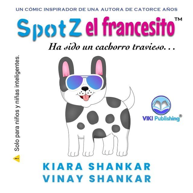  Spotz el francesito: Ha sido un cachorro travieso . . .(Kobo/電子書)