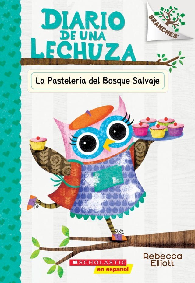  Diario de una Lechuza #7: La Pastelería del Bosque Salvaje (The Wildwood Bakery)(Kobo/電子書)