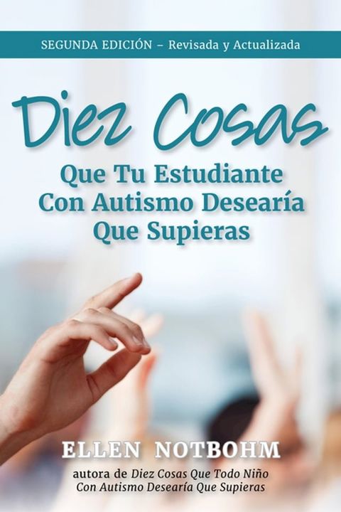 Diez cosas que tu estudiante con autismo desearía que supieras(Kobo/電子書)