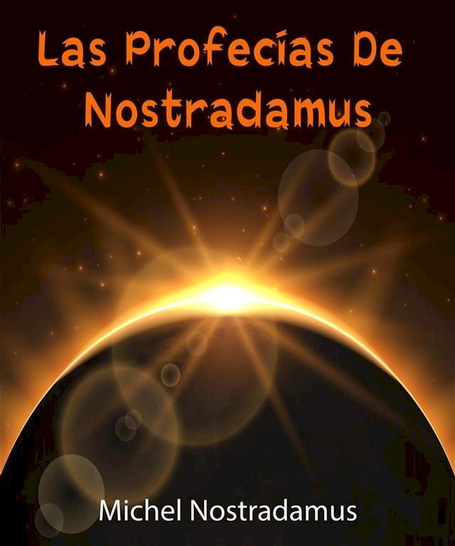  Las profecías de Nostradamus - (Anotado)(Kobo/電子書)