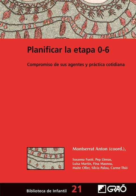 Planificar la etapa 0-6. Compromiso de sus agentes y pr&aacute;ctica cotidiana(Kobo/電子書)