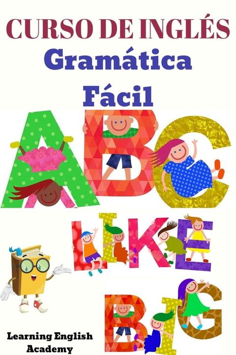 Curso de Ingl&eacute;s: Gram&aacute;tica F&aacute;cil(Kobo/電子書)