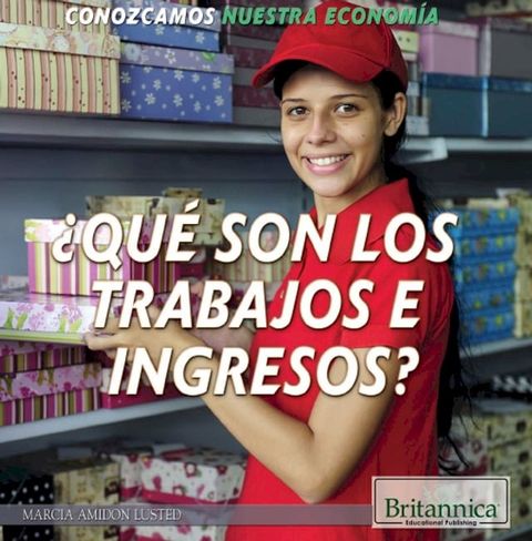 &iquest;Qu&eacute; son los trabajos e ingresos? (What Are Jobs and Earnings?)(Kobo/電子書)