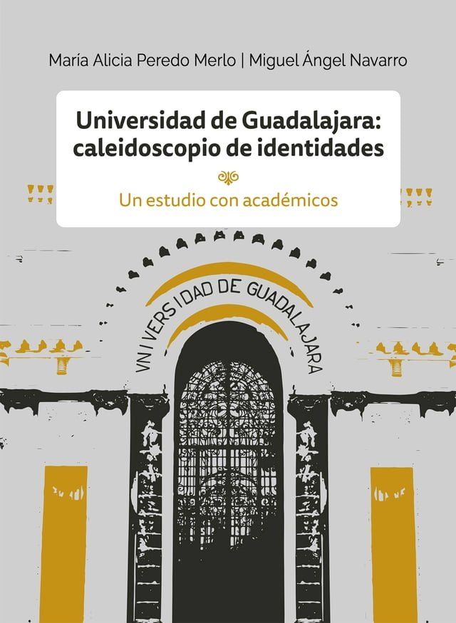  Universidad de Guadalajara: caleidoscopio e identidades(Kobo/電子書)