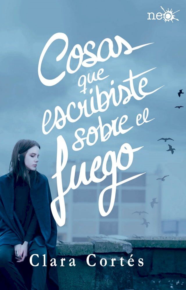  Cosas que escribiste sobre el fuego(Kobo/電子書)