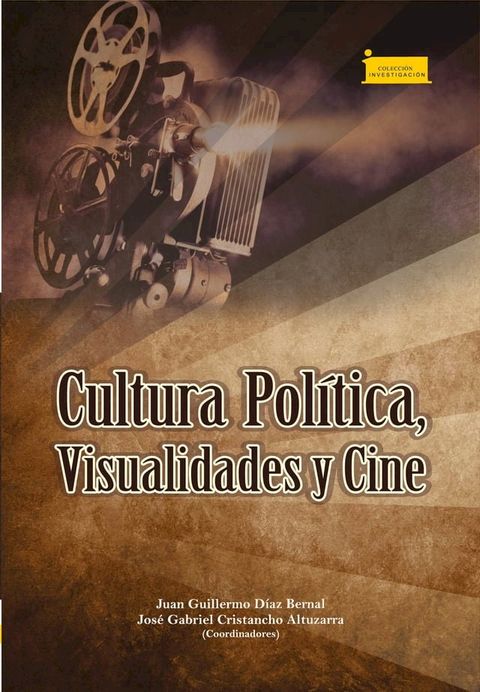 Cultura pol&iacute;tica, visualidades y cine(Kobo/電子書)