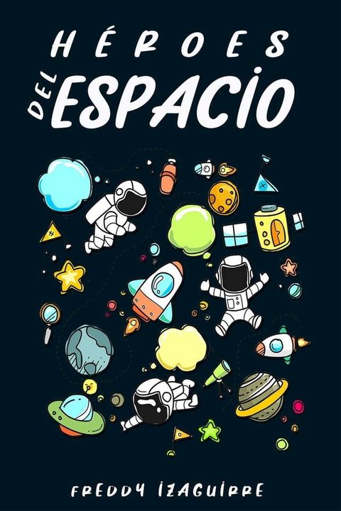 H&eacute;roes del Espacio(Kobo/電子書)