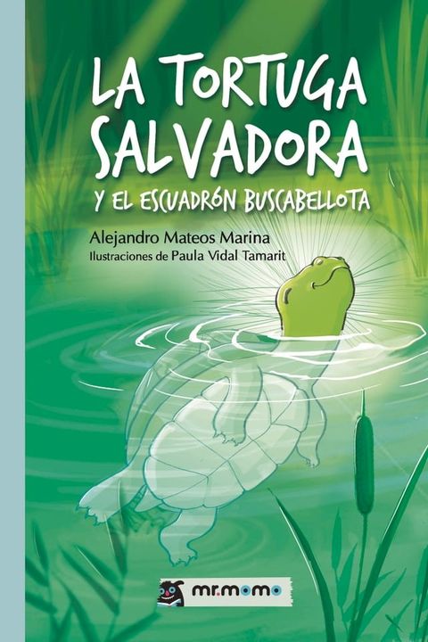 La tortuga salvadora y el escuadr&oacute;n Buscabellota(Kobo/電子書)