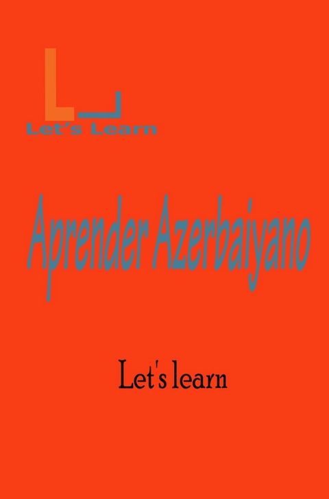 Let's Learn- Aprender Azerbaiyano(Kobo/電子書)