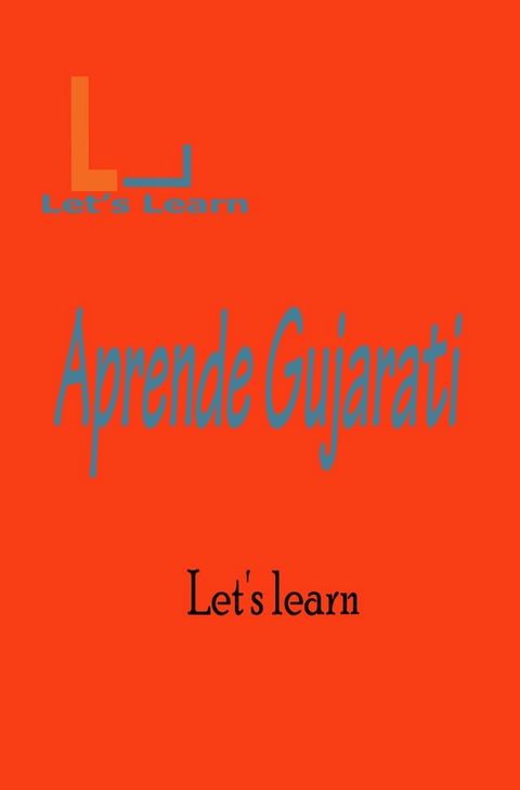 Let's Learn - Aprende Gujarati(Kobo/電子書)