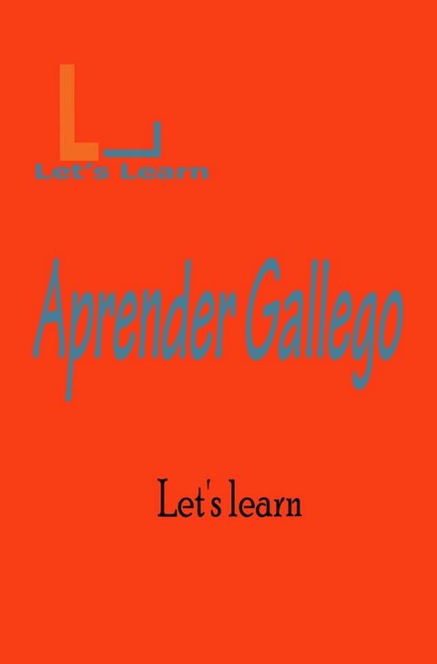 Lets learn - Aprender Gallego(Kobo/電子書)