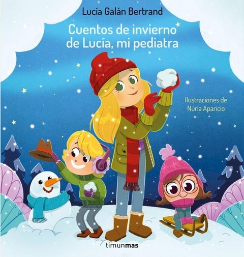 Cuentos de invierno de Luc&iacute;a, mi pediatra(Kobo/電子書)