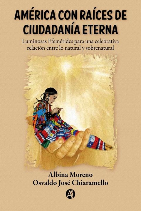 Am&eacute;rica con Ra&iacute;ces de Ciudadan&iacute;a Eterna(Kobo/電子書)