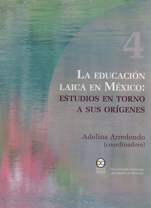 La educación laica en México: Estudios en torno a sus orígenes(Kobo/電子書)