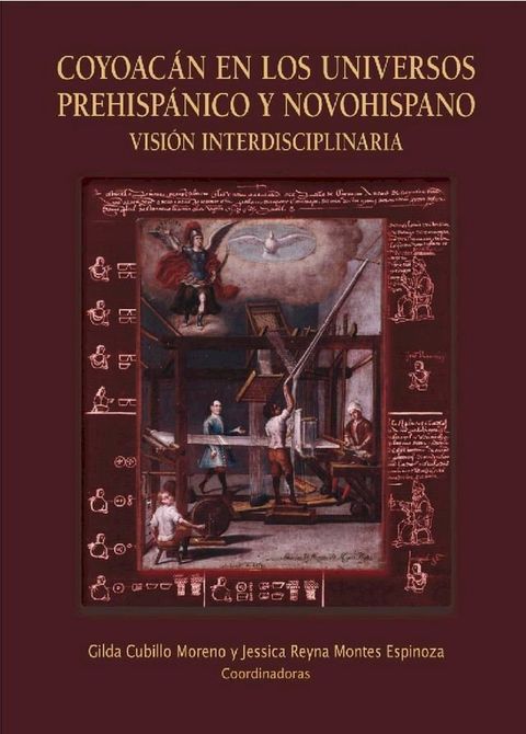 Coyoac&aacute;n en los universos prehisp&aacute;nico y novohispano(Kobo/電子書)