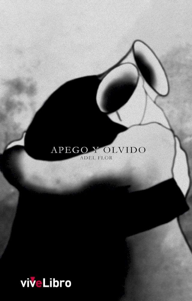  Apego y olvido(Kobo/電子書)