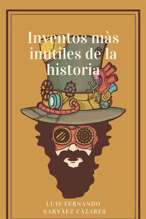 Inventos Más Inútiles En La Historia(Kobo/電子書)