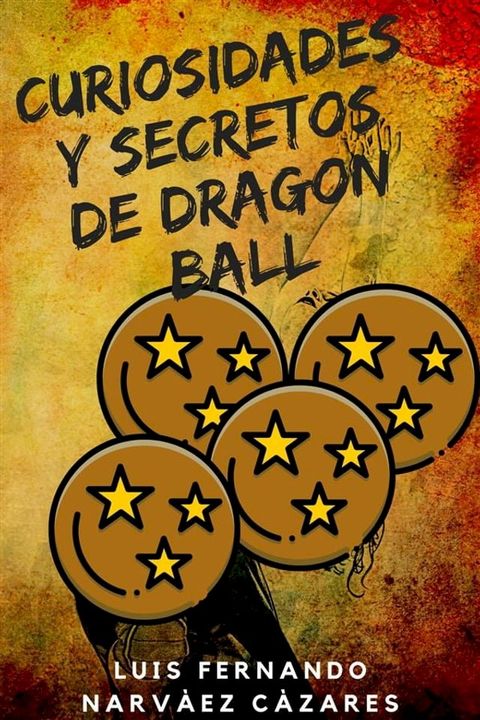 Curiosidades y Secretos de Dragon Ball(Kobo/電子書)