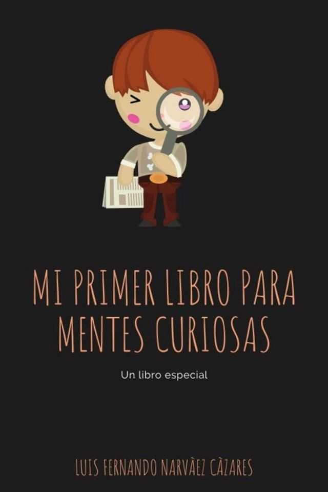  Mi Primer Libro Para Mentes Curiosas(Kobo/電子書)