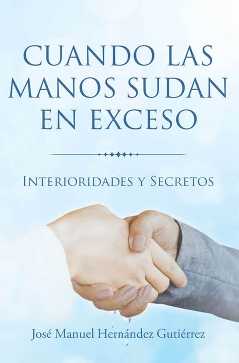 Cuando las manos sudan en exceso(Kobo/電子書)