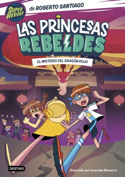 Las Princesas Rebeldes 4. El misterio del drag&oacute;n rojo(Kobo/電子書)