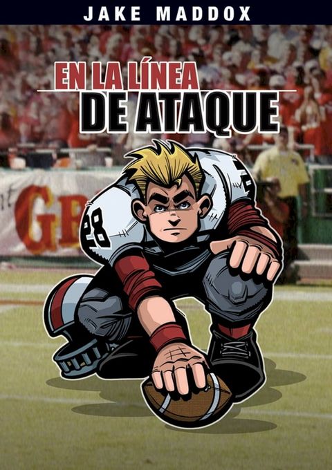 Jake Maddox: En la línea de Ataque(Kobo/電子書)