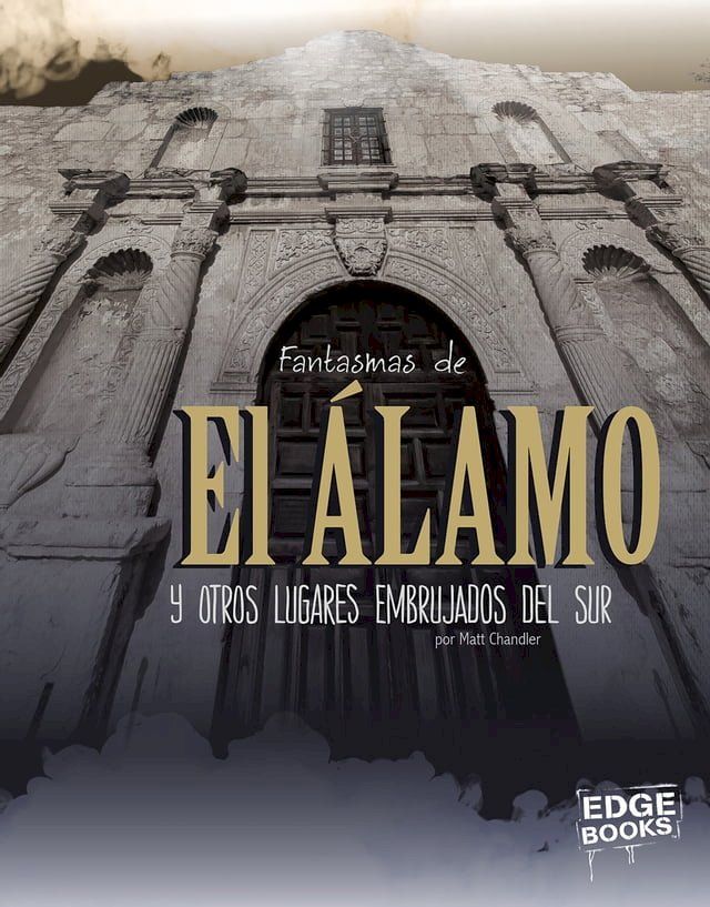  Fantasmas de El Álamo y otros lugares embrujados del sur(Kobo/電子書)