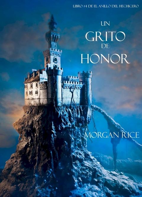 Un Grito De Honor (Libro #4 De El Anillo Del Hechicero)(Kobo/電子書)