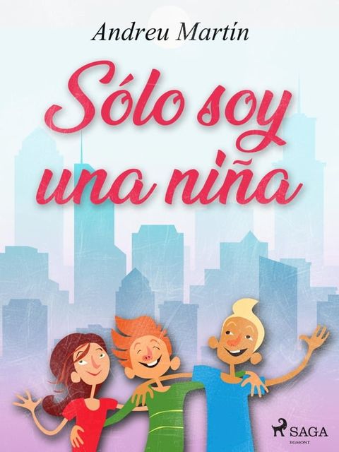 S&oacute;lo soy una ni&ntilde;a(Kobo/電子書)